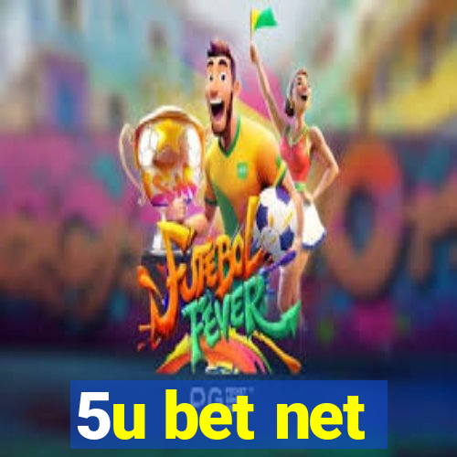 5u bet net